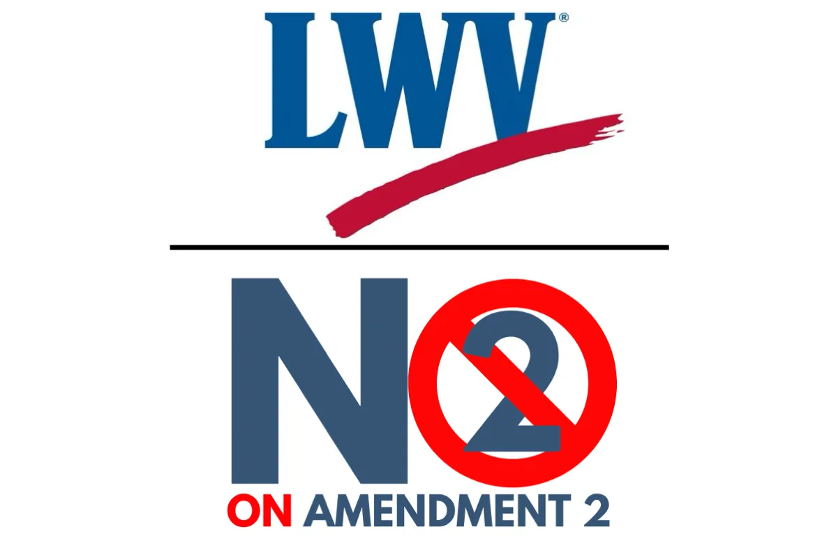 League of Women Voters opposes Amendment 2