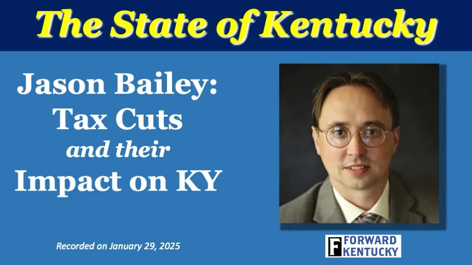 Jason Bailey on the Repub tax cuts and their impact on KY