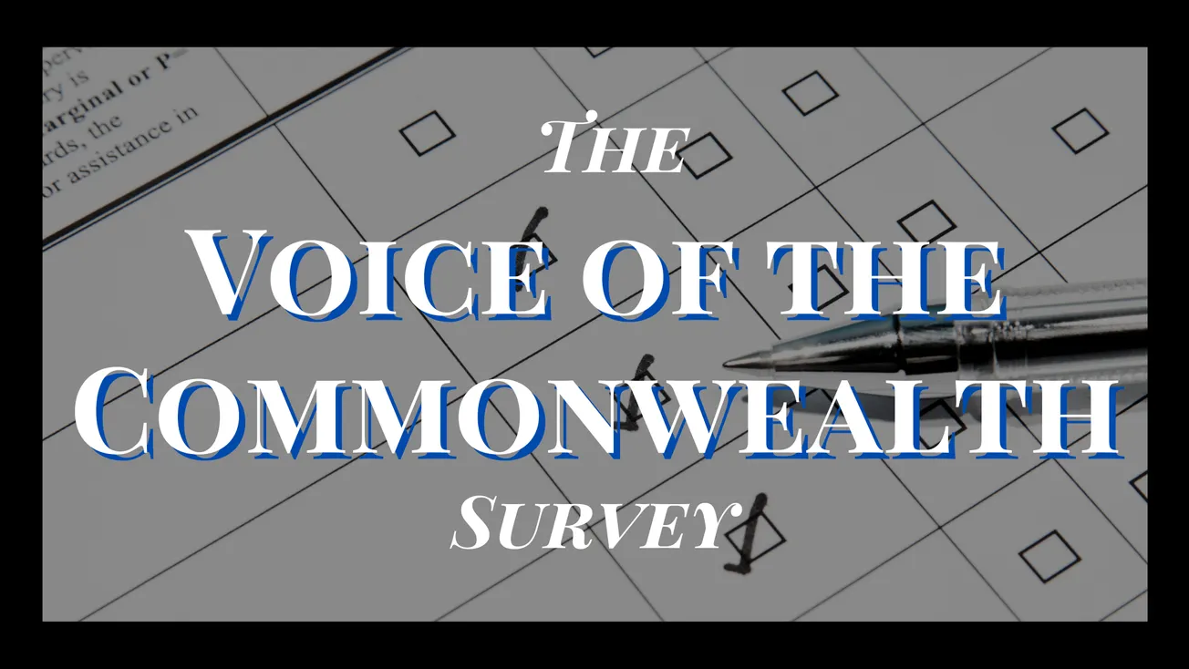 This month’s Voice of the Commonwealth survey is live